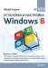 Книга Установка и настройка Windows 8 на 100%
