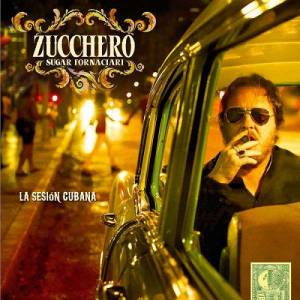 Zucchero: La Sesion Cubana