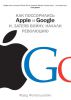 Книга Как поссорились Apple и Google и, затеяв войну, начали революцию