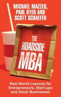 Книга The Roadside MBA: Real-world Lessons for Entrepreneurs, Start-ups and Small Businesses